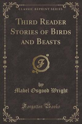 Book cover for Third Reader Stories of Birds and Beasts (Classic Reprint)