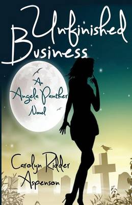 Book cover for Unfinished Business an Angela Panther Novel