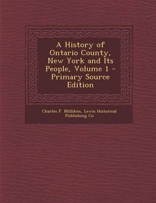 Book cover for A History of Ontario County, New York and Its People, Volume 1 - Primary Source Edition