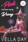 Book cover for A Pink Potion Gone Wrong