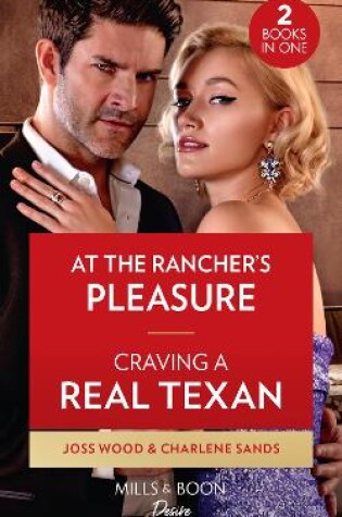 Cover of At The Rancher's Pleasure / Craving A Real Texan