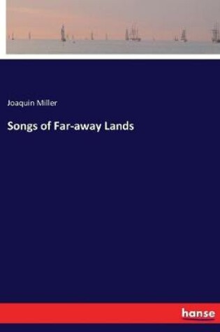 Cover of Songs of Far-away Lands