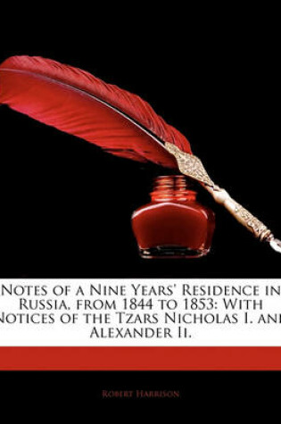 Cover of Notes of a Nine Years' Residence in Russia, from 1844 to 1853
