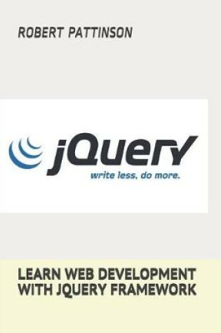 Cover of Learn Web Development with Jquery Framework