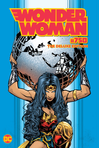 Book cover for Wonder Woman #750 Deluxe Edition