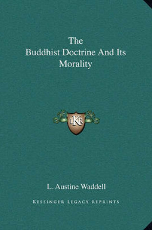 Cover of The Buddhist Doctrine and Its Morality