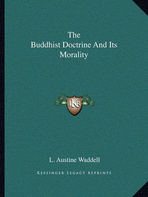 Book cover for The Buddhist Doctrine and Its Morality