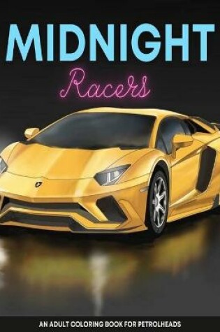 Cover of Midnight Racers Adult Coloring Book