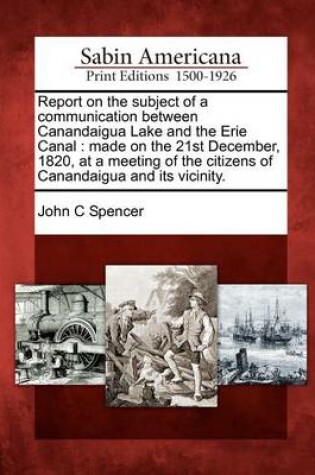 Cover of Report on the Subject of a Communication Between Canandaigua Lake and the Erie Canal