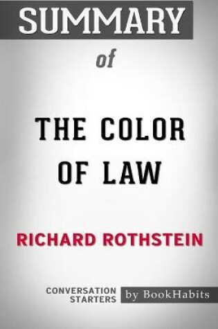 Cover of Summary of The Color of Law by Richard Rothstein - Conversation Starters