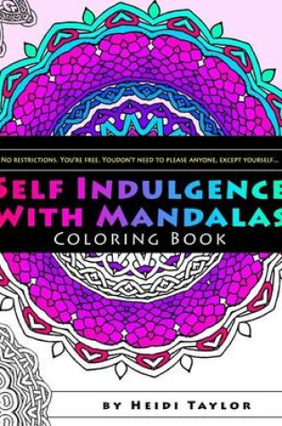 Cover of Self Indulgence with Mandalas