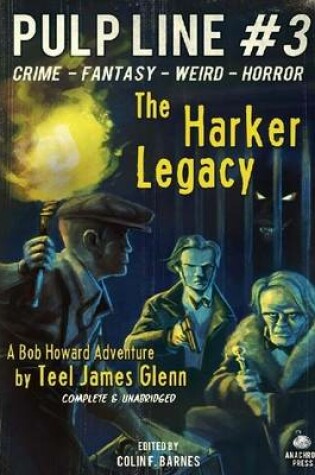 Cover of The Harker Legacy: Pulp Line #3