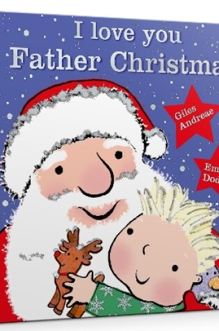 Cover of I Love You, Father Christmas Padded Board Book