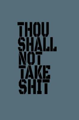 Book cover for Thou Shall Not Take Shit