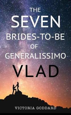 Book cover for The Seven Brides-to-Be of Generalissimo Vlad