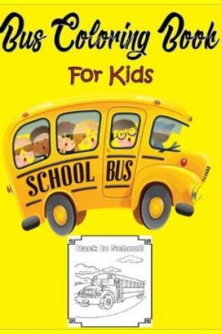 Cover of Bus Coloring Book For Kids