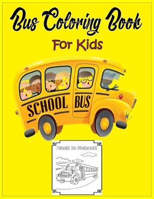 Book cover for Bus Coloring Book For Kids