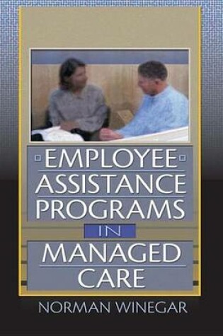 Cover of Employee Assistance Programs in Managed Care