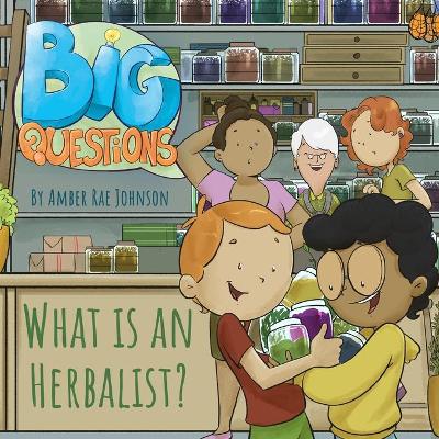 Book cover for What Is An Herbalist?