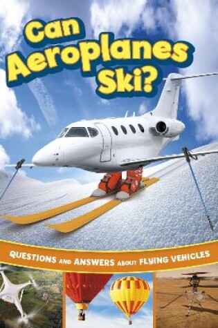 Cover of Can Aeroplanes Ski?