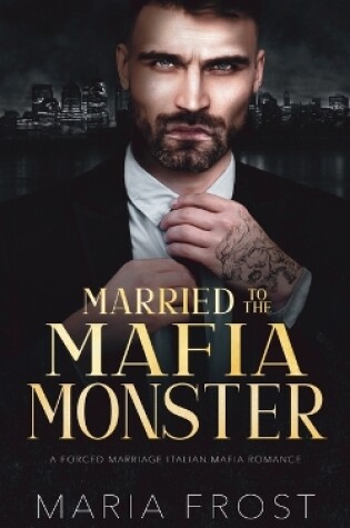 Cover of Married to the Mafia Monster