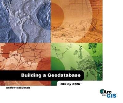 Book cover for Building a Geodatabase