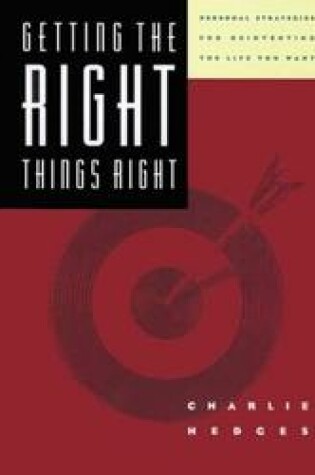 Cover of Getting the Right Things Right