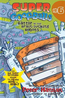 Cover of Super Goofballs, Book 6: Battle of the Brain-Sucking Robots