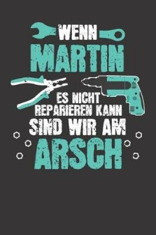 Cover of Wenn MARTIN es nicht reparieren kann