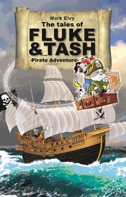 Book cover for The Tales of Fluke and Tash - Pirate Adventure