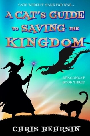 Cover of A Cat's Guide to Saving the Kingdom