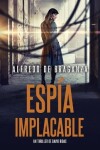 Book cover for Espía Implacable