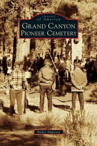 Cover of Grand Canyon Pioneer Cemetery