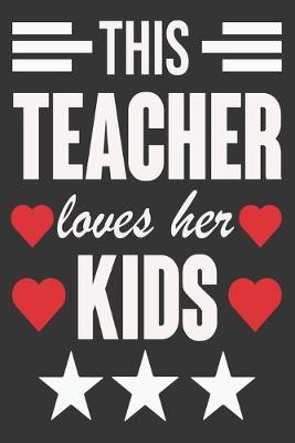 Book cover for This Teacher Loves Her Kids