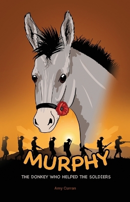 Book cover for Murphy the Donkey who helped the Soldiers