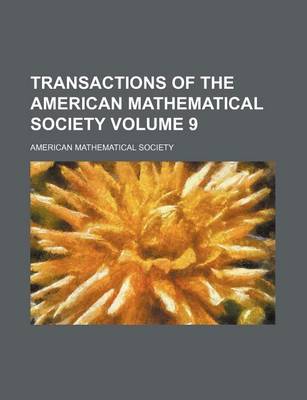 Book cover for Transactions of the American Mathematical Society Volume 9