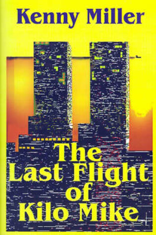 Cover of The Last Flight of Kilo Mike