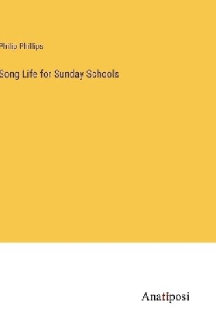 Cover of Song Life for Sunday Schools