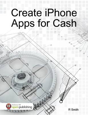 Book cover for Create IPhone Apps for Cash