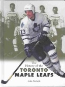 Book cover for The History of the Toronto Maple Leafs