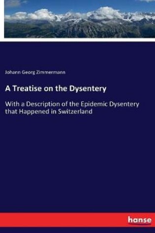 Cover of A Treatise on the Dysentery