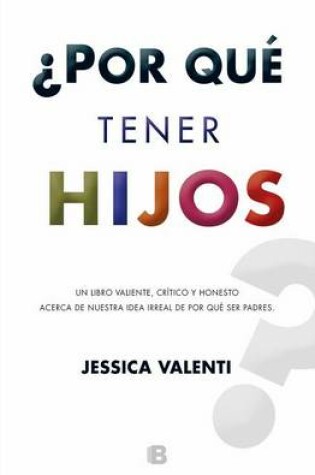 Cover of Por Que Tener Hijos?