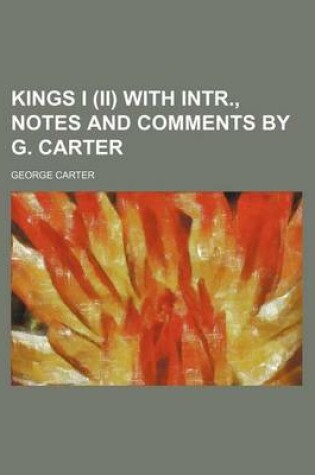 Cover of Kings I (II) with Intr., Notes and Comments by G. Carter