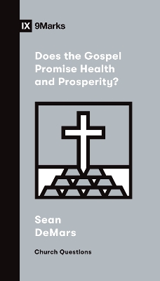 Cover of Does the Gospel Promise Health and Prosperity?