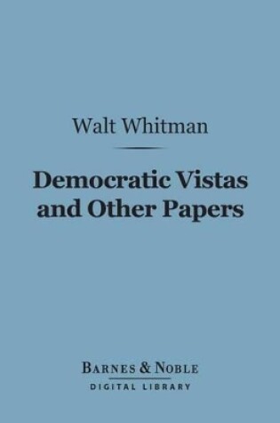 Cover of Democratic Vistas and Other Papers (Barnes & Noble Digital Library)