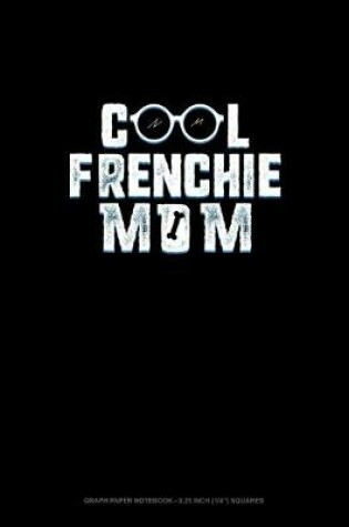 Cover of Cool Frenchie Mom