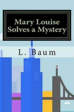 Cover of Mary Louise Solves a Mystery