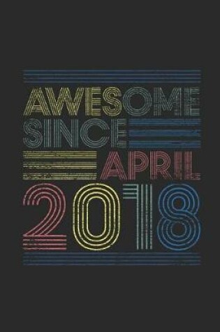 Cover of Awesome Since April 2018