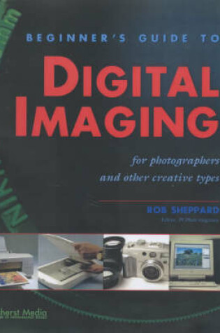 Cover of Beginner's Guide To Digital Imaging