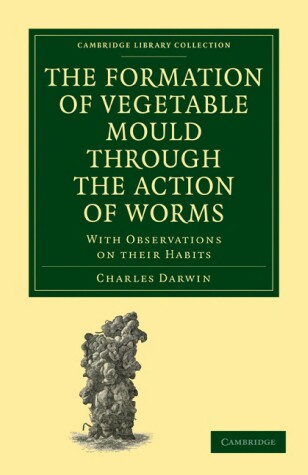 Book cover for The Formation of Vegetable Mould through the Action of Worms